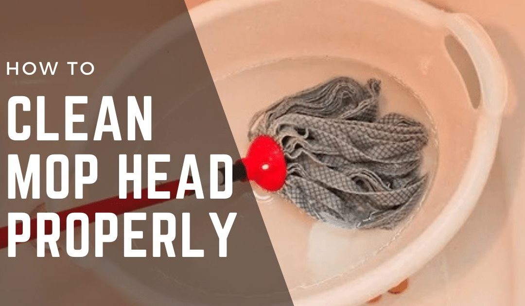 How to Clean a Mop Head Properly