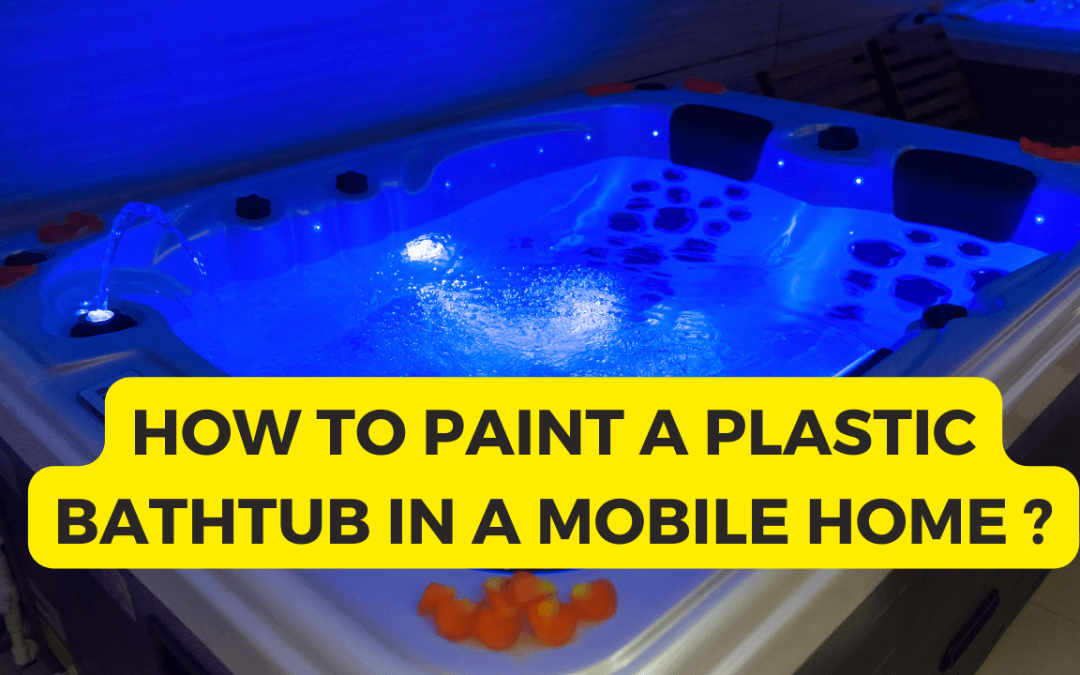 how to paint a plastic bathtub in a mobile home