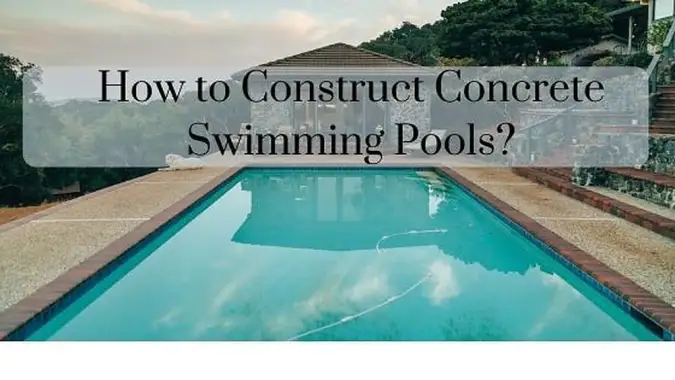 A Step-by-Step Guide to Swimming Pool Construction