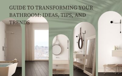 Guide to Transforming Your Bathroom: Ideas, Tips, and Trends